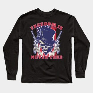 Freedom Is Never Free Long Sleeve T-Shirt